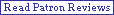 Read Patron Reviews